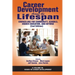 Career Development Across the Lifespan: Counseling for Community, Schools, Higher Education, and Beyond