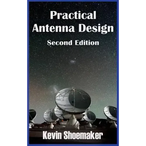 Practical Antenna Design: 2nd Edition