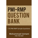 Pmi-Rmp Question Bank: 170 Pmi-Rmp Exam Sample Questions