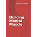 Building Mental Muscle