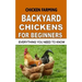Chicken Farming: Backyard Chickens For Beginners: Everything You Need To Know