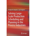 Solving Large-Scale Production Scheduling and Planning in the Process Industries