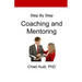 Step by Step Coaching and Mentoring: Coaching and Mentoring