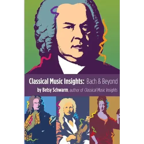 Classical Music Insights: Bach and Beyond