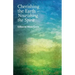 Cherishing the Earth -- Nourishing the Spirit
