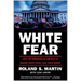 White Fear: How the Browning of America Is Making White Folks Lose Their Minds
