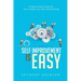 Self Improvement is Easy: A Step-by-Step Guide On How to Beat Your Own Shortcomings