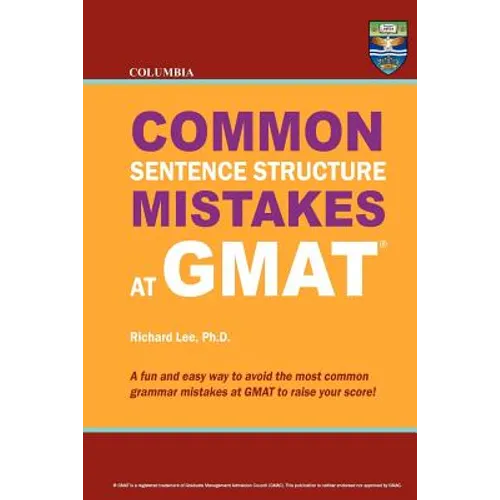 Columbia Common Sentence Structure Mistakes at GMAT