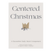Centered Christmas: A Daily Heart Companion