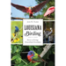 Louisiana Birding: Stories on Strategy, Stewardship and Serendipity