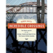 Incredible Crossings: The History and Art of the Bridges, Tunnels and Ferries That Connect British Columbia