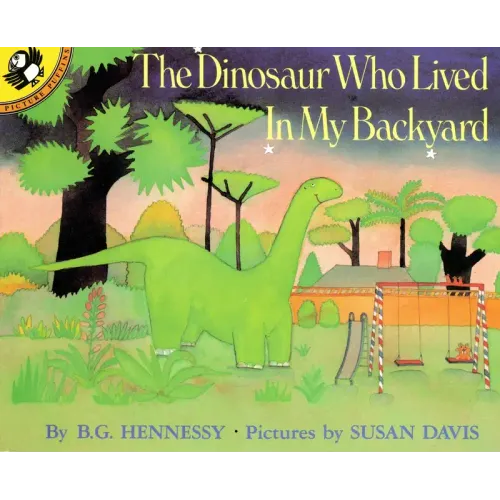 The Dinosaur Who Lived in My Backyard