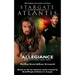 STARGATE ATLANTIS Allegiance (Legacy book 3)