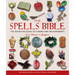 The Spells Bible: The Definitive Guide to Charms and Enchantments