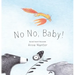 No No, Baby!