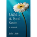 Light on the Pond Scum: A Memoir