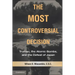 The Most Controversial Decision