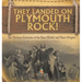 They Landed on Plymoth Rock! The Thirteen Colonies of the New World and Their Origins Grade 7 Children's American Histor