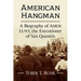 American Hangman: A Biography of Amos Lunt, the Executioner of San Quentin