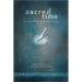 Sacred Time: Living in the Presence of God