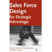 Sales Force Design for Strategic Advantage