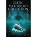 Celtic Mythology Collection 2