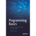 Programming Basics: Getting Started with Java, C#, and Python