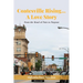 Coatesville Rising... A Love Story: From the Road of Pain to Purpose