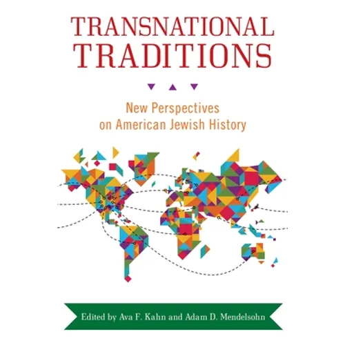 Transnational Traditions: New Perspectives on American Jewish History
