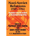 Nazi-Soviet Relations 1939 - 1941: Documents from the Archives of the German Foreign Office