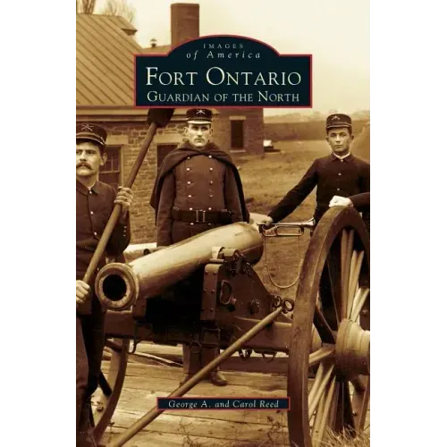 Fort Ontario: Guardian of the North