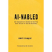 AI-nabled: An Executive's Guide to Survive and Thrive in the AI Economy