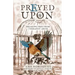 Prayed Upon: Breaking Free from Therapist Abuse