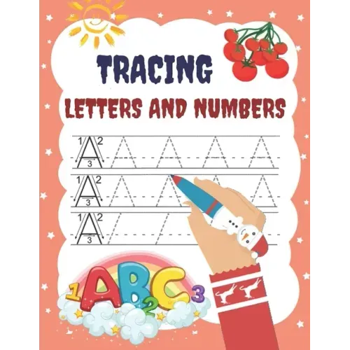 Tracing Letters and Numbers: Activity Book for Children 3-6 Years to Learn to Write Lines, Letters and Numbers in Preschool and School Age 3+