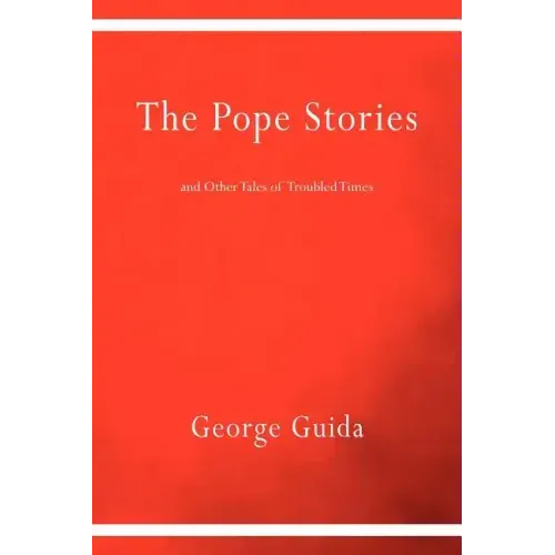 The Pope Stories and Other Tales of Troubled Times