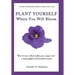 Plant Yourself Where You Will Bloom: How to Turn What Makes You Unique Into a Meaningful and Lucrative Career