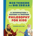 Big Thinkers and Big Ideas: An Introduction to Eastern and Western Philosophy for Kids