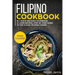 Filipino Cookbook: Main Course - 80 + Quick and Easy to Prepare at Home Recipes, Step-By-Step Guide to the Classic Filipino Cuisine
