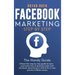 Facebook Marketing Step by Step: The Guide on Facebook Advertising That Will Teach You How To Sell Anything Through Facebook