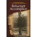Reluctant Accomplice: A Wehrmacht Soldier's Letters from the Eastern Front