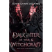 Daughter of War & Witchcraft