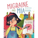 Migraine and Mia