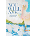 You Will See