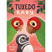 Tuxedo Baby: A Little Penguin Gets A Home