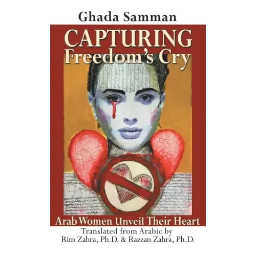 Capturing Freedom's Cry: Arab Women Unveil Their Heart