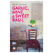 Garlic, Mint, & Sweet Basil