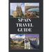 Spain Travel Guide: Activities, Food, Drinks, Barcelona, Madrid, Valencia, Seville, Zaragoza, Malaga, Murcia, Palma de Mallorca, Las Palma