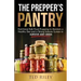 The Prepper's Pantry: Nutritional Bulk Food Prepping to Maintain a Healthy Diet and a Strong Immune System to Survive Any Crisis