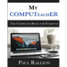 My COMPUTeachER, The Computer Book for Everyone