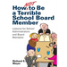 How Not to Be a Terrible School Board Member: Lessons for School Administrators and Board Members